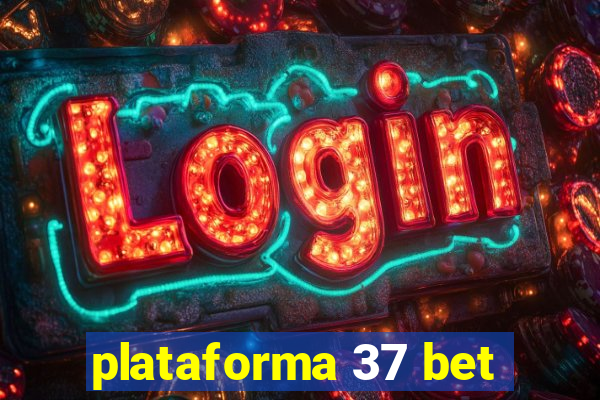 plataforma 37 bet